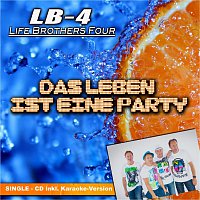 Life Brothers Four - LB4 – Das Leben ist eine Party