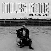 Miles Kane – One Man Band