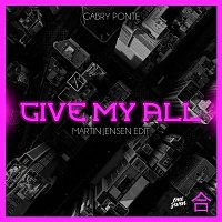 Gabry Ponte – Give My All (Martin Jensen Edit)