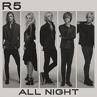 R5 – All Night