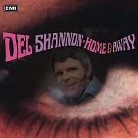 Del Shannon – Home And Away [Expanded Edition]