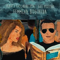Franco Ricciardi, Gue – Femmena Bugiarda [Remix]