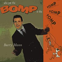 Barry Mann – Who Put The Bomp