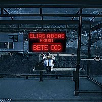 Elias Abbas – Bete dig (feat. Hkeem)