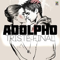 Adolpho – Triste Final