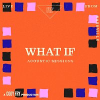 Přední strana obalu CD What If [Acoustic Sessions]