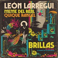 León Larregui, Meme Del Real, Quique Rangel – Brillas [en vivo desde el Palacio de los Deportes]
