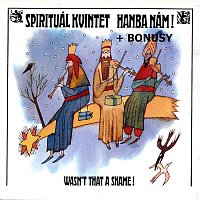Spirituál kvintet – Hanba nám + bonusy