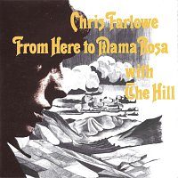 Chris Farlowe, The Hill – From Here To Mama Rosa