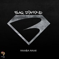 Blaq Diamond – Hamba Nami