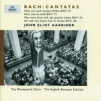 English Baroque Soloists, John Eliot Gardiner – J.S. Bach: Cantatas BWV 72; 73; 111; 156