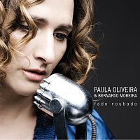 Paula Oliveira – Fado Roubado