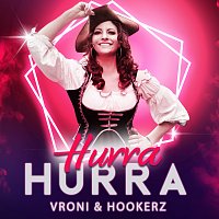 Vroni, Hookerz – Hurra Hurra
