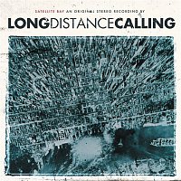 Long Distance Calling – Satellite Bay (Re-issue + Bonus)