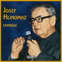 Přední strana obalu CD Josef Hlinomaz vypráví