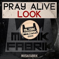 Pray Alive – Look