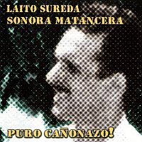 Laito Sureda, La Sonora Matancera – Puro Canonazo!