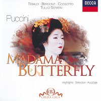 Renata Tebaldi, Fiorenza Cossotto, Carlo Bergonzi, Tullio Serafin – Puccini: Madama Butterfly - Highlights