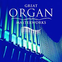 Peter Hurford, Simon Preston – Great Organ Masterworks