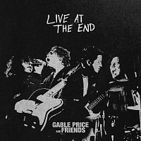 Gable Price and Friends – Live At THE END