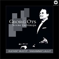 Georg Ots – (MM) Suuri taiteilija - Kultaiset muistot - Rakkaimmat laulut (Musiikin mestarit)