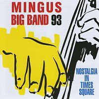 Mingus Big Band – Nostalgia in Times Square