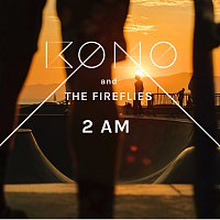 KONO, THE FIREFLIES – 2 AM