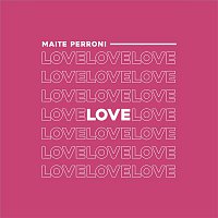 Maite Perroni – Love