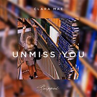 Clara Mae – Unmiss You (Stripped)