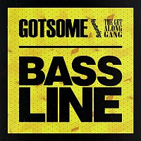 GotSome – Bassline (feat. The Get Along Gang)