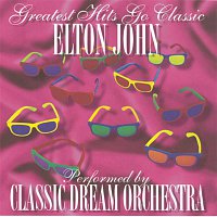 Classic Dream Orchestra – Elton John - Greatest Hits Go Classic