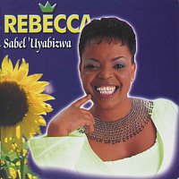 Rebecca Malope – Sabel'Uyabizwa