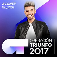 Agoney – Eloise [Operación Triunfo 2017]