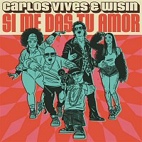 Carlos Vives & Wisin – Si Me Das Tu Amor