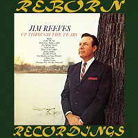 Jim Reeves – Up through the Years (HD Remastered)