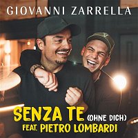 Giovanni Zarrella – Senza te (Ohne dich) [feat. Pietro Lombardi]