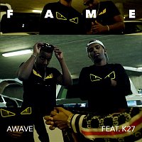 Awave – Fame (feat. K27)