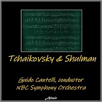 NBC Symphony Orchestra – Tchaikovsky & Shulman