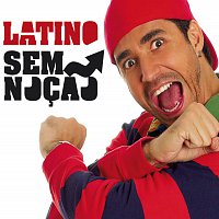 Latino – Latino - Sem Nocao - Singles Exclusivos