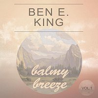 Ben E. King – Balmy Breeze Vol. 1