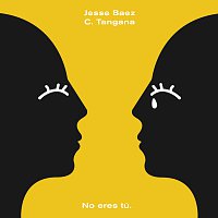 Jesse Baez, C. Tangana – No Eres Tú