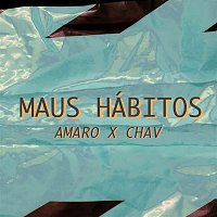 Amaro X Chav – Maus Hábitos