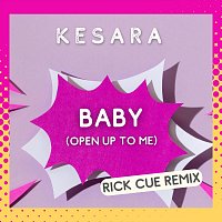 Kesara – Baby (open up to me Rick Cue Remix)