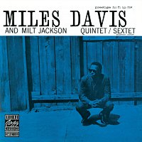 Miles Davis And Milt Jackson Quintet, Miles Davis And Milt Jackson Sextet – Miles Davis And Milt Jackson Quintet/Sextet