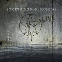Something For Nothing [Live]