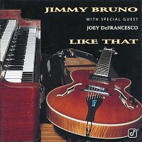 Jimmy Bruno, Joey DeFrancesco – Like That
