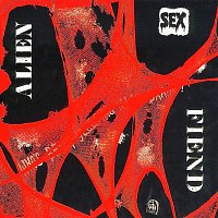 Alien Sex Fiend – Who's Been Sleeping in My Brain