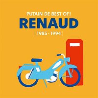 Renaud – Putain de Best Of ! (1985 - 1994)