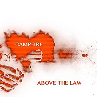 Campfire – Above The Law