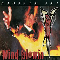 Vanilla Ice – Mind Blowin'